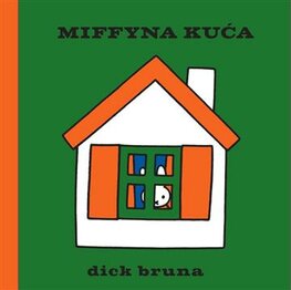 Croatian book miffy&rsquo;s house