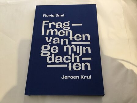 Dichtbundel &ldquo; Fragmenten van mijn gedachten &ldquo; 