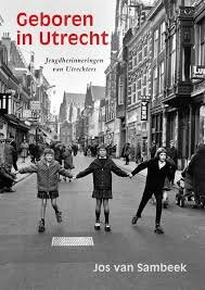 Boek Geboren in Utrecht door Jos van Sambeek