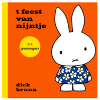 Gronings boekje t feest van nijntje (in t grunnegers) Gronings boekje t feest van nijntje (in t grunnegers)
